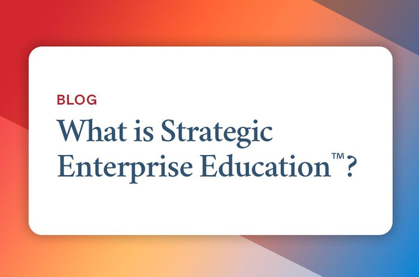 strategic enterprise education blog header